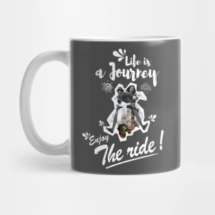 Life is a journey Enjoy the ride Mug